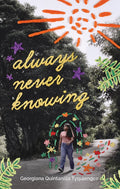 Always Never Knowing