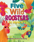 Five Wild Roosters