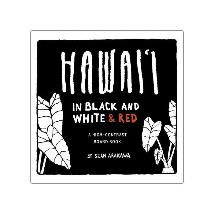 Hawaiʻi in Black and White & Red: A High-Contrast Board Book