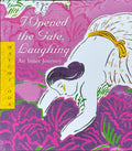 I Opened the Gate Laughing: An Inner Journey (20th Anniversary Edition)
