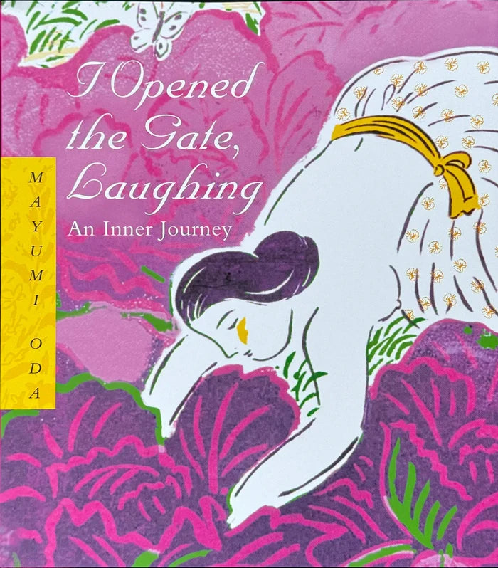 I Opened the Gate Laughing: An Inner Journey (20th Anniversary Edition)
