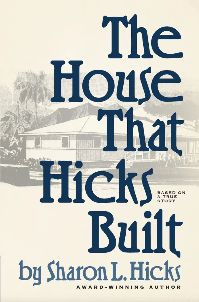 The House That Hicks Built: A Novel