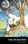 Under the Same Moon: Connecting past, present, and possibility through personal kilo