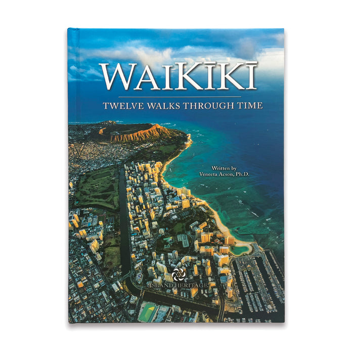 Waikīkī : Twelve Walks Through Time