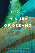 Waking in a Sea of Dreams